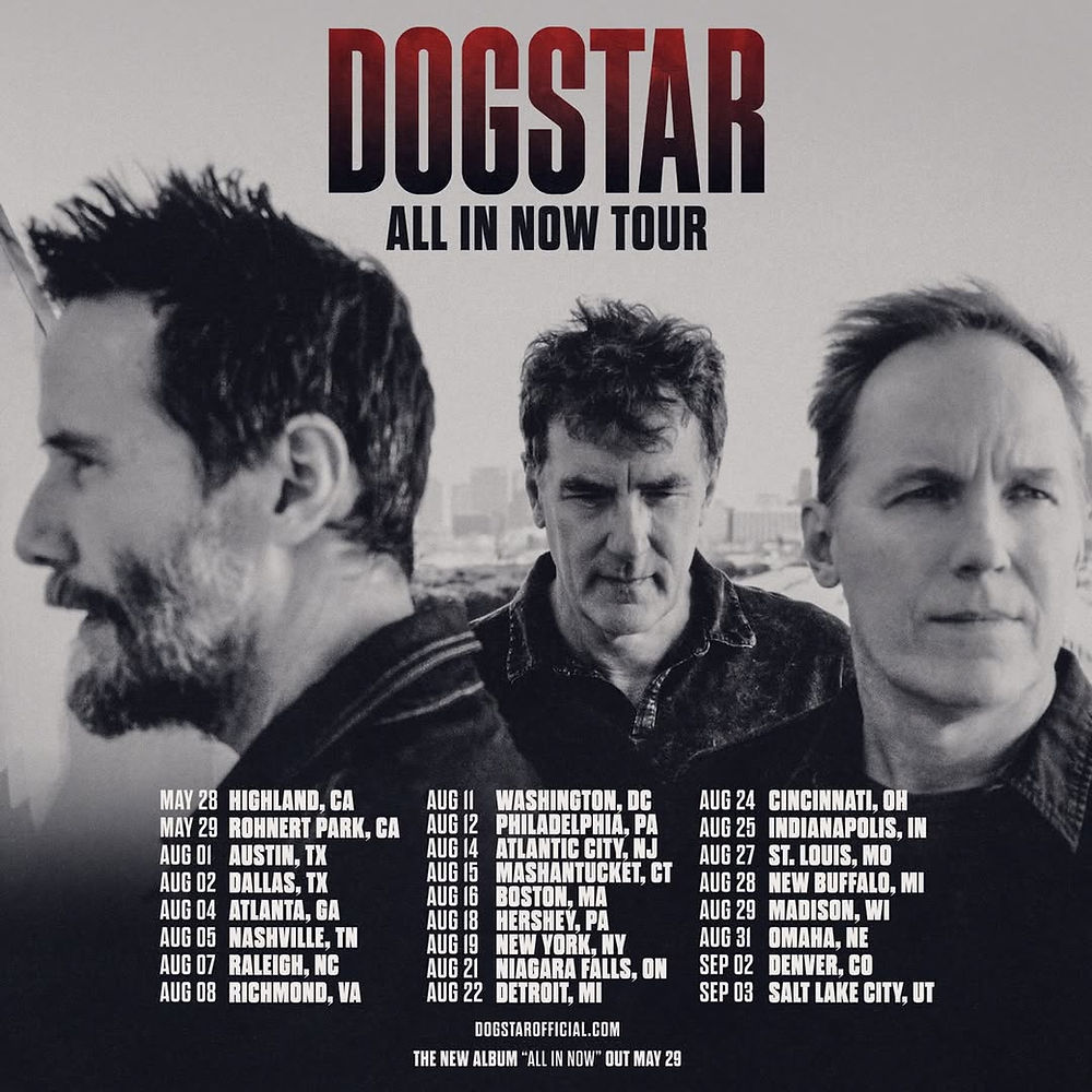 Three men in grayscale with serious expressions, "DOGSTAR ALL IN NOW TOUR" text above, tour dates listed below, promoting an album release.