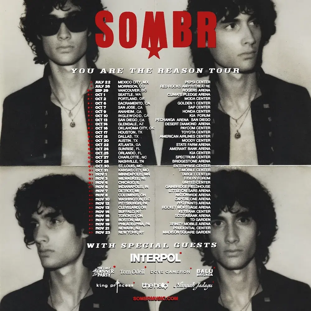Poster with black-and-white images of a person. Bold red "SOMBR" text and tour dates listed. Mentions "You Are the Reason Tour" and "Interpol."