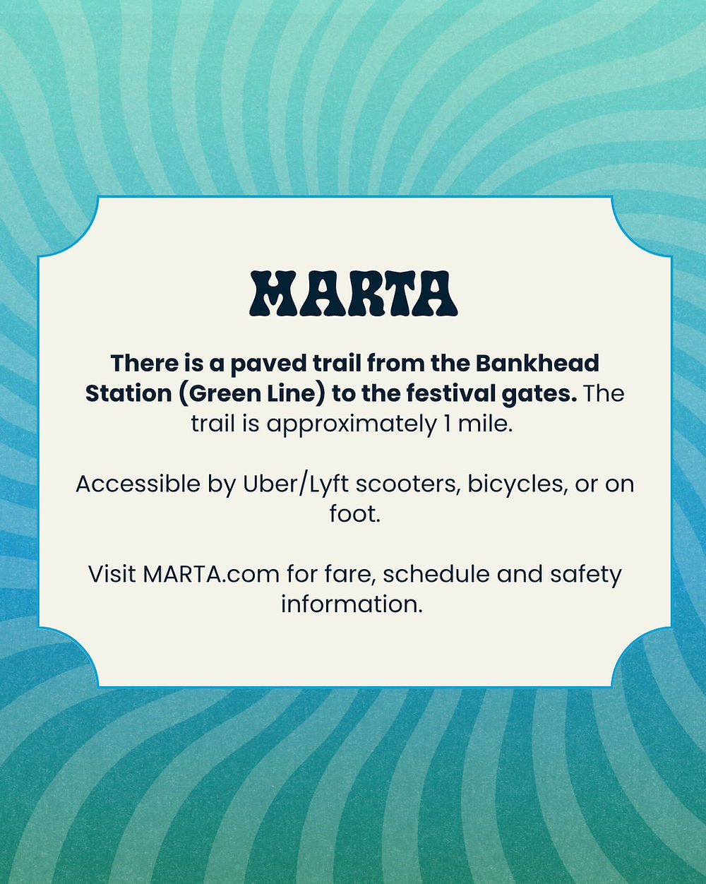 Information card with blue waves background. Text: MARTA trail from Bankhead Station to festival. Accessible by scooters, bikes, or foot. More info at MARTA.com.