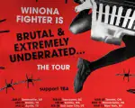 WINONA FIGHTER ANNOUNCES WINONA FIGHTER IS BRUTAL & EXTREMELY UNDERRATED… THE TOUR WITH ATLANTA DATE AT THE LOFT